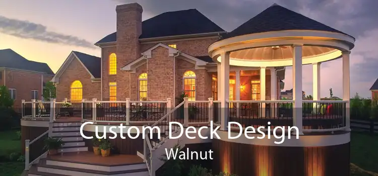 Custom Deck Design Walnut